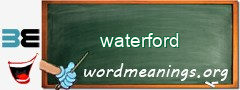 WordMeaning blackboard for waterford